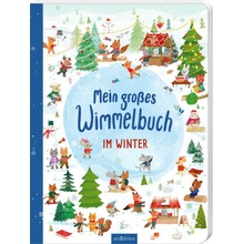 Mein großes Wimmelbuch Mein großes Wimmelbuch - Im Winter