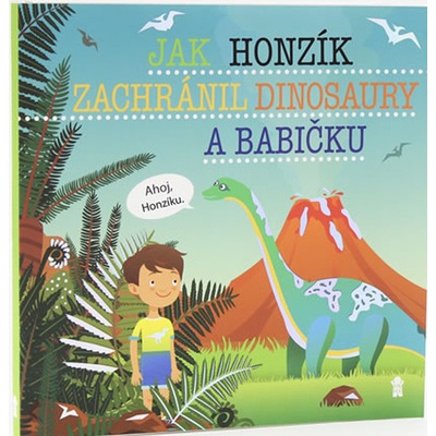 Jak Honzík zachránil dinosaury a babičku
