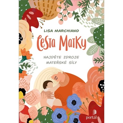 Cesta matky - Lisa Marchiano