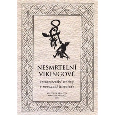 Nesmrtelní vikingové – Králová Kristýna ed. , Králová Magda ed.