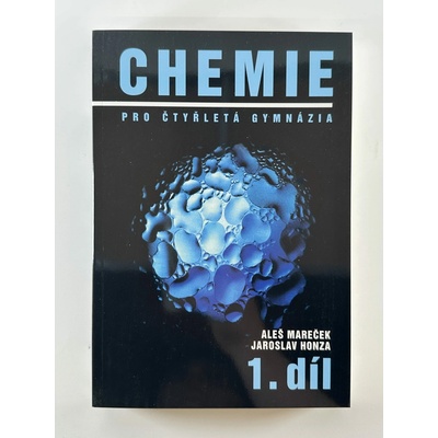 CHEMIE PRO ČTYŘLETÁ GYMNÁZIA 1.DÍL - Mareček A.,Honza J.
