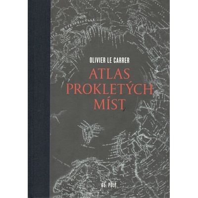 Atlas prokletých míst - Olivier Le Carrer