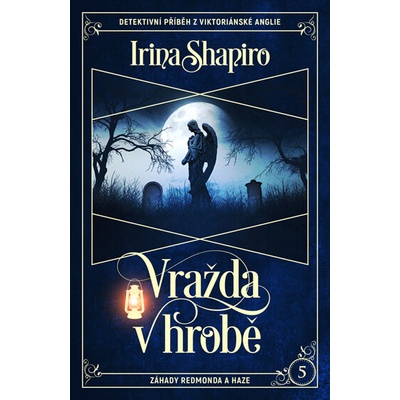 Vražda v hrobě - Irina Shapiro – Hledejceny.cz