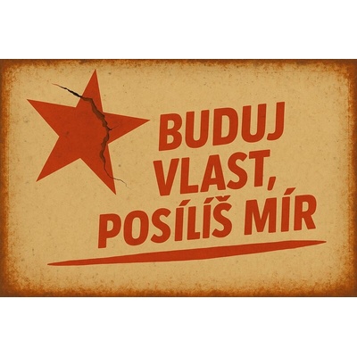 Plechová ceduľa Buduj vlast, posílíš mír
