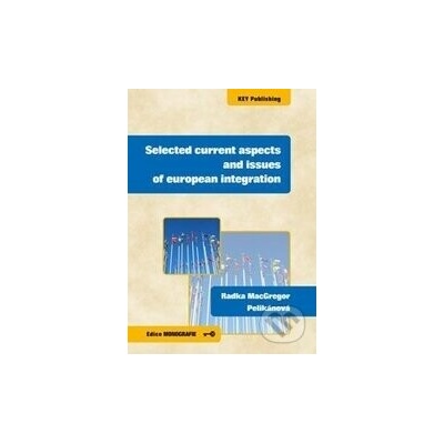 Selected current aspects and issue of european integration
