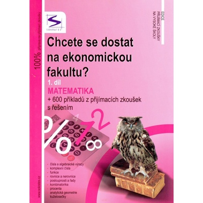 Chcete se dostat na ekonomickou fakultu? 1.díl - Matematika - 2. vydání