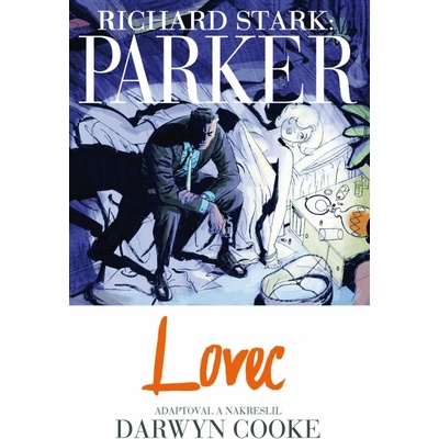 Parker: Lovec - Richard Stark, Darwyn Cook