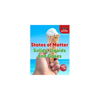 Foxton Primary Science: States of Matter: Solids, Liquids and Gases (Lower KS2 Science) - Tyrrell Nichola