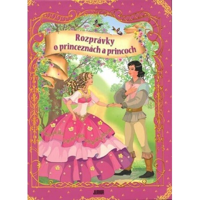 Rozprávky o princeznách a princoch – Hledejceny.cz
