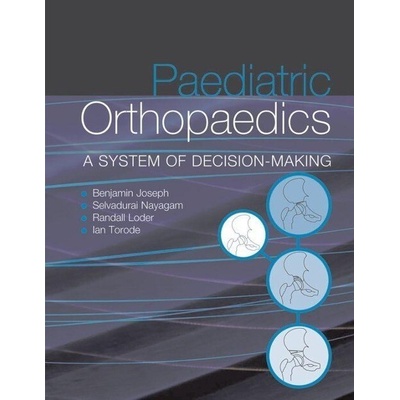 Joseph, B: Paediatric Orthopaedics: A system of decision mak