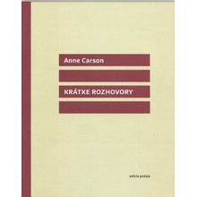 Krátke rozhovory - Anne Carson