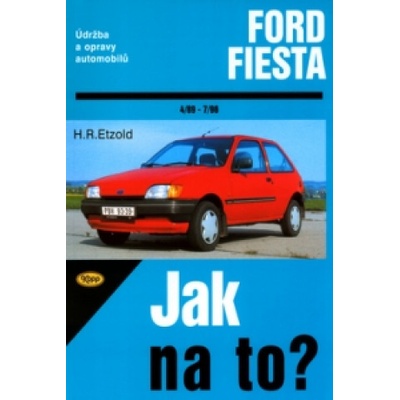 Ford Fiesta od 4/89 do 12/95, Fiesta Classic od 1/96 do 7/96 - Hans-Rüdiger Etzold