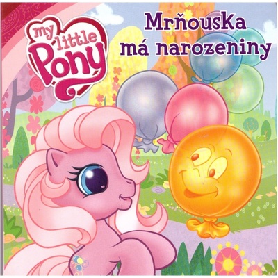 My Little Ponny - Mrňouska má narozeniny
