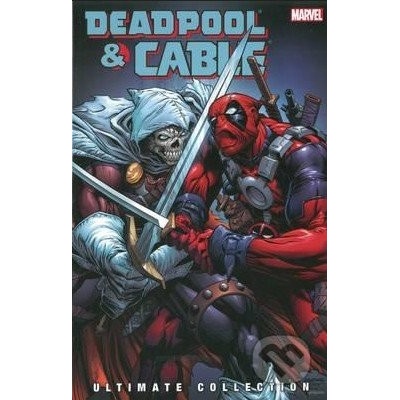 Deadpool and Cable Ultimate Collection (Volume 3) - Fabian Nicieza, Reilly Brown, Staz Johnson – Hledejceny.cz