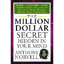 The Million Dollar Secret Hidden in Yo - A. Norvell