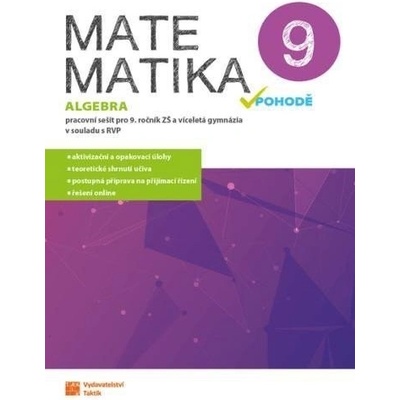 Matematika v pohodě 9 - algebra - pracovní sešit