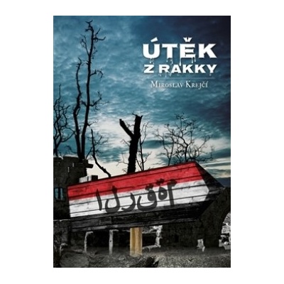 Útěk z Rakky - Krejčí Miroslav