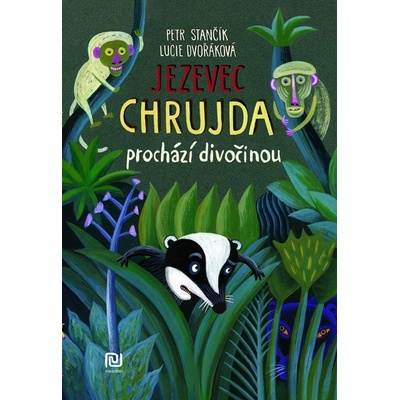 Jezevec Chrujda prochází dicočinou - Petr Stančík
