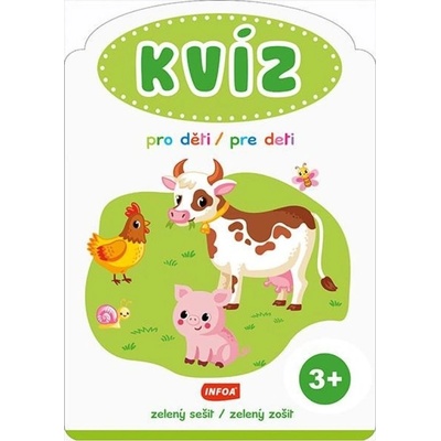 KVÍZ pro děti / pre deti - zelený sešit (CZ/SK vydání) INFOA International s.r.o. – Hledejceny.cz