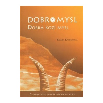 Dobromysl -- Dobrá kozí mysl Kaiserová Klára – Hledejceny.cz