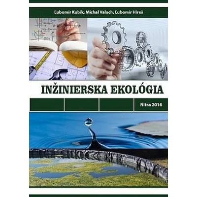 Inžinierska ekológia - Ľubomír Kubík – Hledejceny.cz
