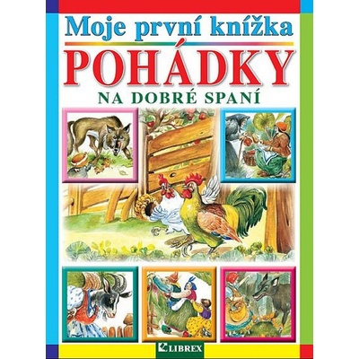 Moje první knížka Pohádky na dobré spaní – Hledejceny.cz
