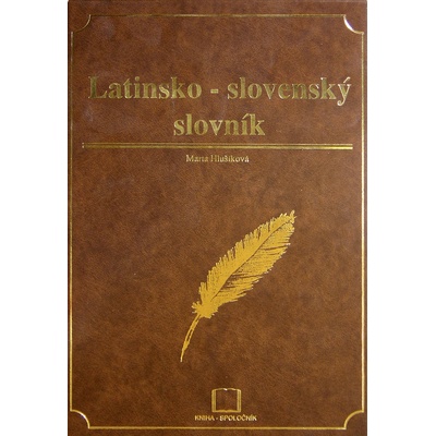 LATINSKO-SLOVENSKÝ SLOVNÍK - Marta Hlušíková