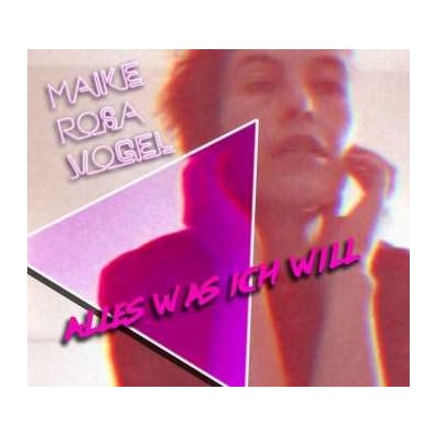 Maike Rosa Vogel - Alles was ich will CD – Hledejceny.cz