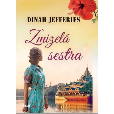 Zmizelá sestra - Dinah Jefferies – Hledejceny.cz