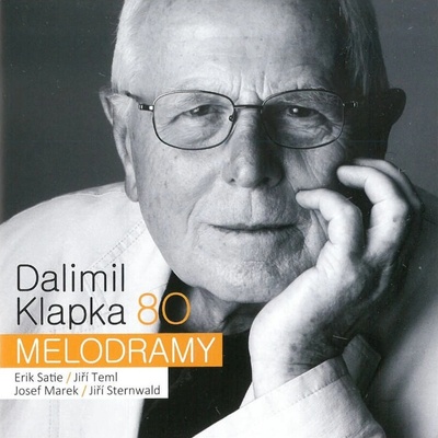 Dalimil Klapka 80 - Melodramy