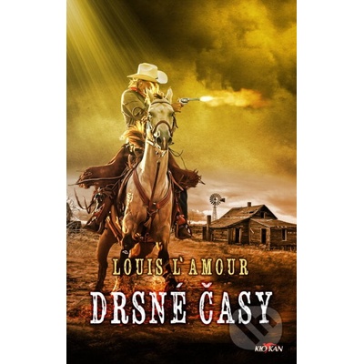 Drsné časy - Louis L'Amour – Hledejceny.cz