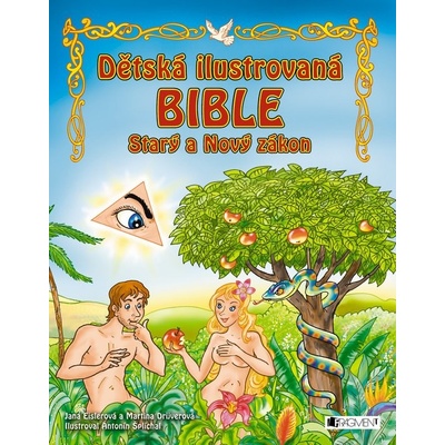 Dětská ilustrovaná bible - Starý a Nový zákon – Hledejceny.cz