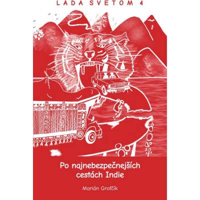 Po najnebezpečnejších cestách Indie - Lada Svetom 4