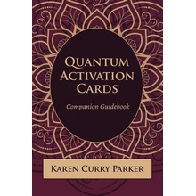Quantum Activation Cards Companion Guidebook: Companion Guidebook Curry Parker Karen