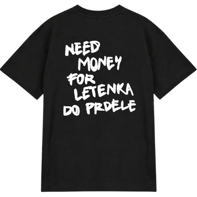 Dotyk Slov Boxy Oversized tričko NEED MONEY FOR LETENKA DO PRDELE čierna