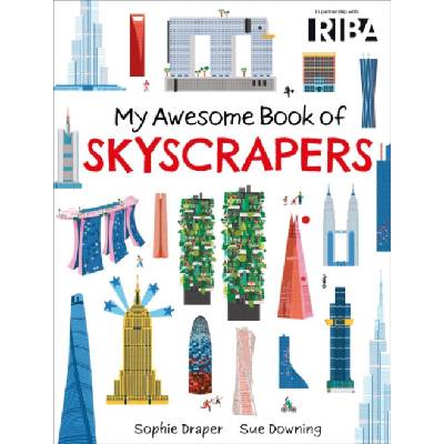 My Awesome Book of: Skyscrapers - Sophie Draper – Hledejceny.cz