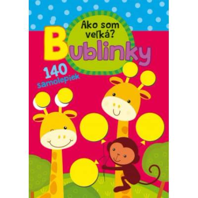 Bublinky Ako som veľká?