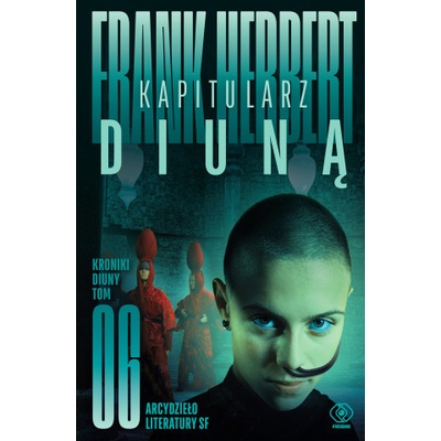 Kapitularz Diuną. Kroniki Diuny. Tom 6 wyd. 2022