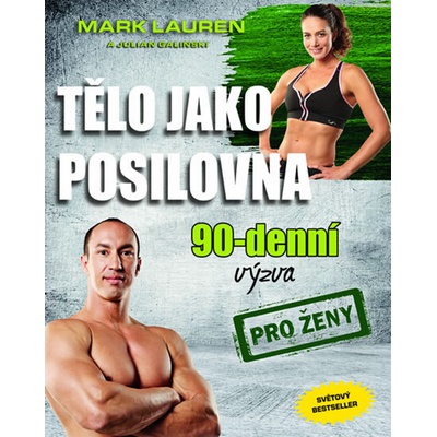 Tělo jako posilovna 90 denní výzva pro ženy – Hledejceny.cz