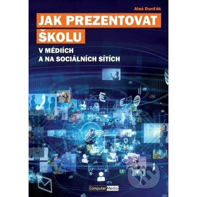 Jak prezentovat školu v médiích a na sociálních sítích