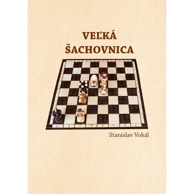 Veľká šachovnica - Stanislav Vokál
