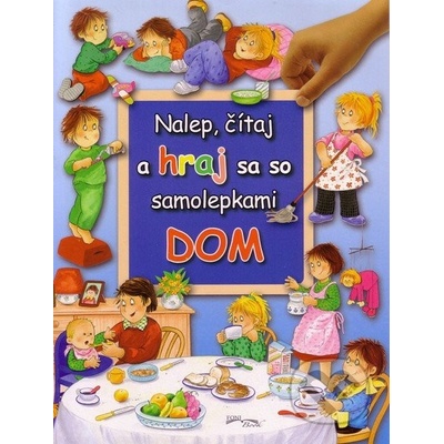 Nalep, čítaj a hraj sa so samolepkami Dom – Hledejceny.cz
