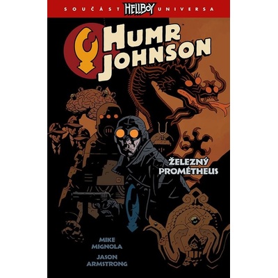 Humr Johnson 1 - Železný Prométheus - Armstrong Jason, Mignola Mike, – Hledejceny.cz