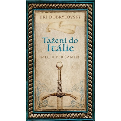 Tažení do Itálie - Meč a pergamen