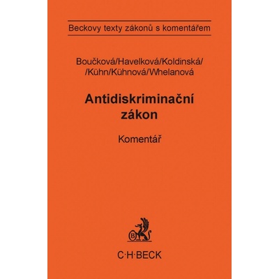 Antidiskriminační zákon komentář Boučková,Havelková,Koldinská,Kuhn,Kuhnov