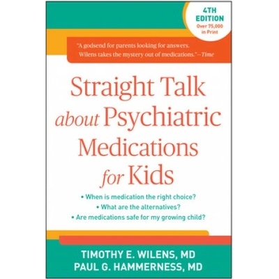 Straight Talk about Psychiatric Medications for Kids - (Wilens Timothy E.) – Hledejceny.cz