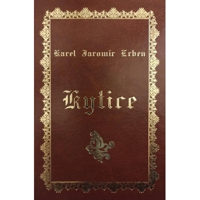 Kytice, 1. vydání - Karel Jaromír Erben – Hledejceny.cz