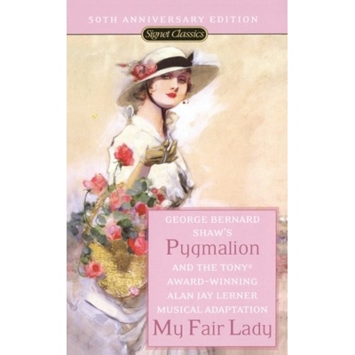 Pygmalion and My Fair Lady - George Bernard Shaw – Hledejceny.cz