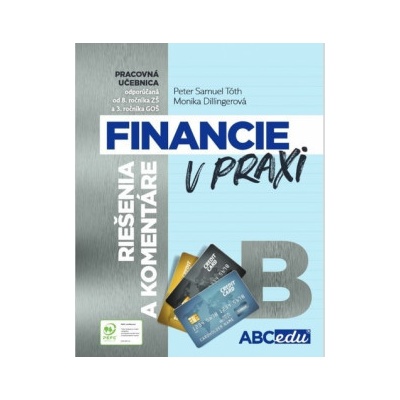 Financie v praxi - riešenia a komentáre, časť B