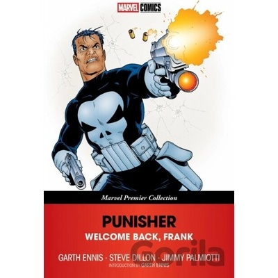 Punisher: Welcome Back, Frank (Marvel Premier Collection) - Garth Ennis